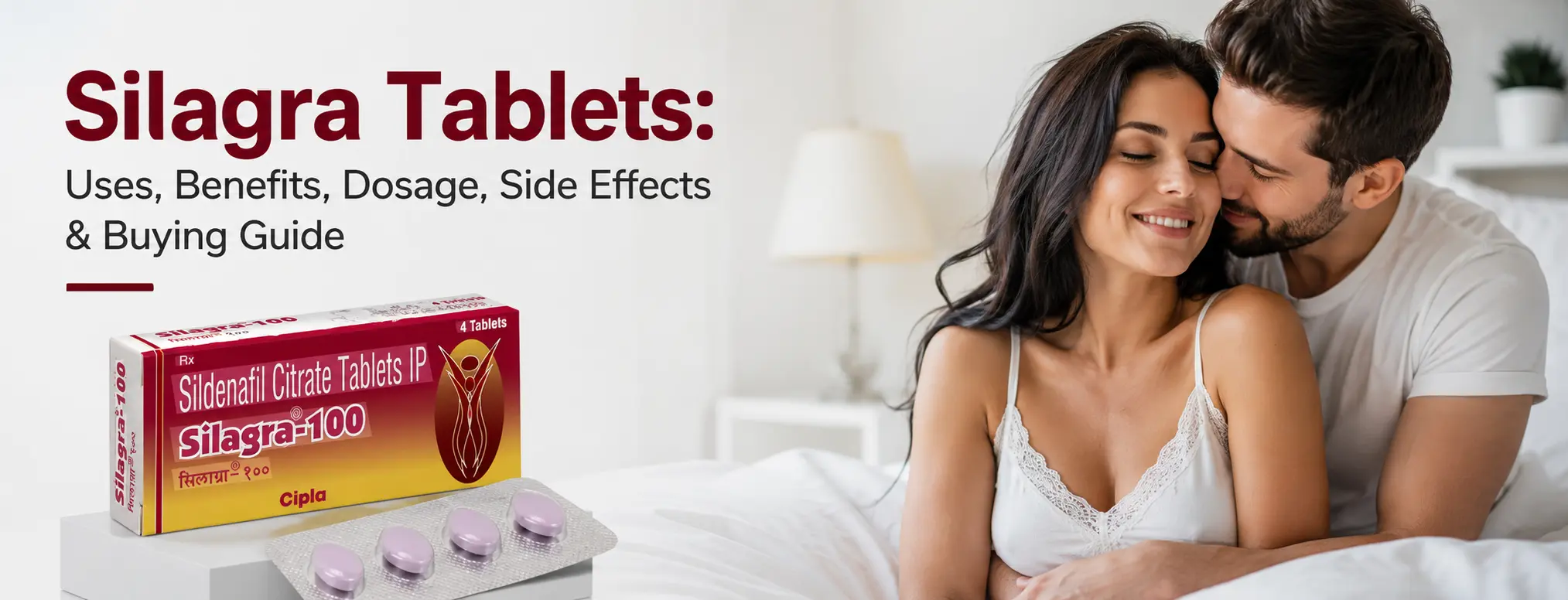 Silagra Tablets Uses, Benefits, Dosage, Side Effects & Buying Guide