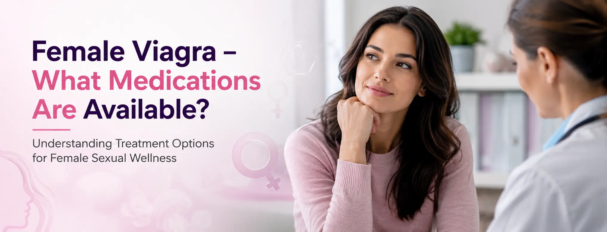 Female Viagra – What Medications Are Available
